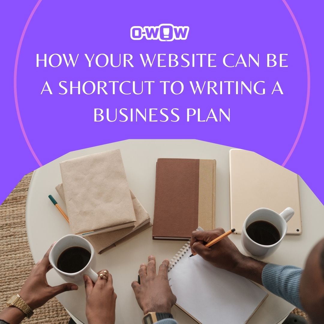 How Your Website Can Be a Shortcut to Writing a Business Plan